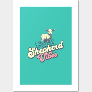 Good Shepherd Vibes Posters and Art